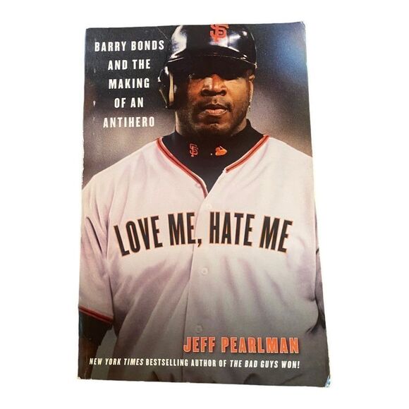 Love Me, Hate Me: Barry Bonds and the Making of an Antihero Book - Picture 1 of 3